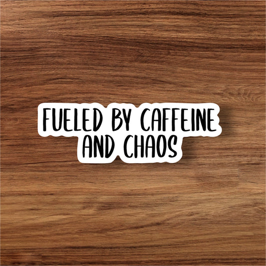 Caffeine and Chaos Sticker